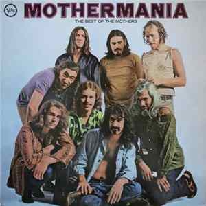 The Mothers Of Invention - Mothermania (The Best Of The Mothers) FLAC album