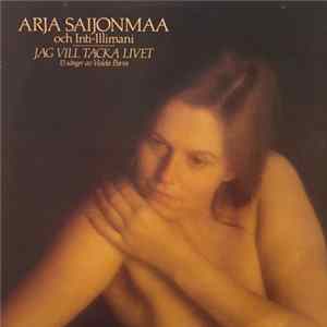 Arja Saijonmaa Och Inti-Illimani - Jag Vill Tacka Livet FLAC album
