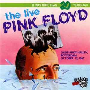 Pink Floyd - The Live Pink Floyd - Oude-Ahoy Hallen, Rotterdam, October 12, 1967 FLAC album