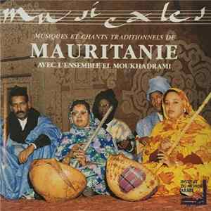 Ensemble El Moukhadrami - Musiques Et Chants Traditionnels De Mauritanie FLAC album