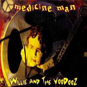 Willie Phoenix And The Voodooz - Medicine Man FLAC album