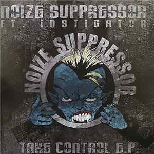 Noize Suppressor Ft. Instigator - Take Control E.P. FLAC album