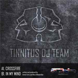 Tinnitus DJ Team - Crossfire / In My Mind FLAC album