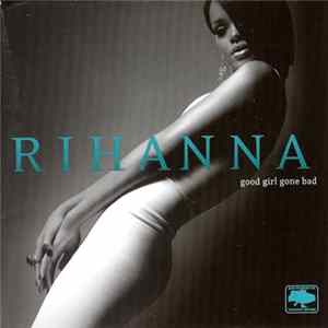 Rihanna - Good Girl Gone Bad FLAC album