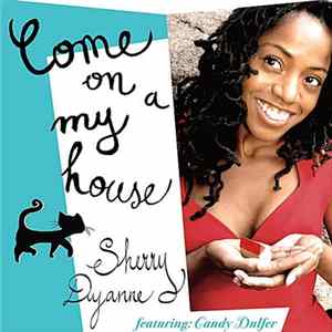 Sherry Dyanne Featuring: Candy Dulfer - Come On A My House FLAC album