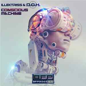 Illektriss & D.O.H. - Conscious Machine FLAC album