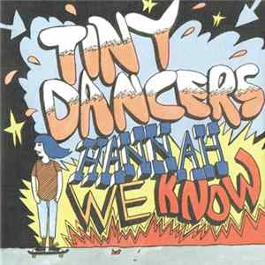 Tiny Dancers - Hannah We Know FLAC album