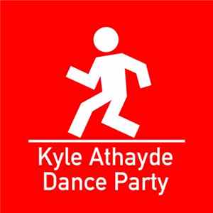 Kyle Athayde Dance Party - Kyle Athayde Dance Party FLAC album