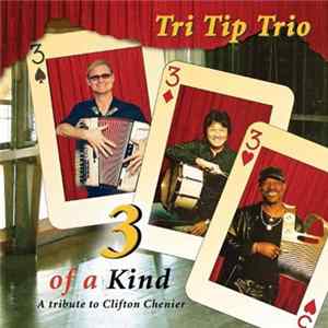 Tri Tip Trio - 3 Of A Kind: A Tribute To Clifton Chenier FLAC album