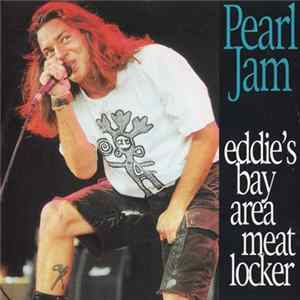 Pearl Jam - Eddie's Bay Area Meat Locker FLAC album