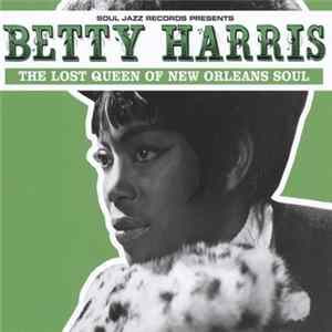 Betty Harris - The Lost Queen Of New Orleans Soul FLAC album