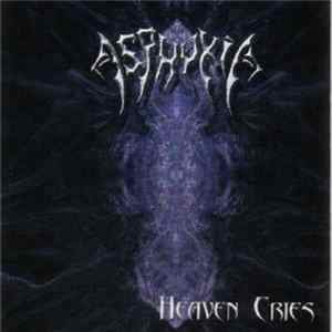 Asphyxia - Heaven Cries FLAC album