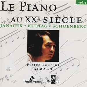 Pierre-Laurent Aimard - Le Piano Au XXe Siècle, Vol. 3 FLAC album