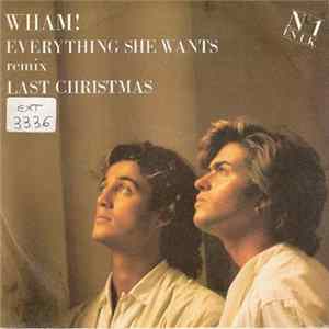 Wham! - Everything She Wants (Remix) / Last Christmas FLAC album
