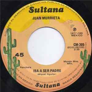 Juan Murrieta - Iba A Ser Padre FLAC album