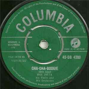 Max Jaffa His Violin And His Orchestra - Cha-Cha-Boogie / Gypsy Cha Cha FLAC album