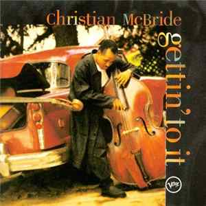 Christian McBride - Gettin' To It FLAC album