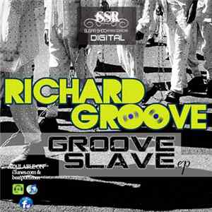 Richard Groove - Groove Slave Ep FLAC album