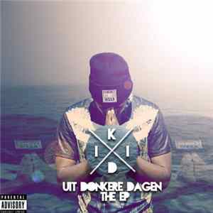 Kiid-D - Uit Donkere Dagen FLAC album