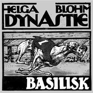 Helga Blohm Dynastie - Basilisk FLAC album