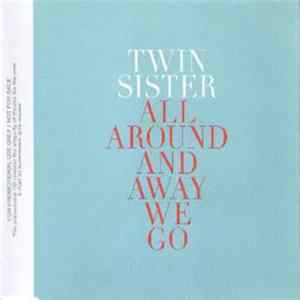 Twin Sister - All Around And Away We Go FLAC album