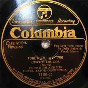 Fred Rich And His Hotel Astor Orchestra / Harry Reser's Syncopators - Together, We Two / Baby Feet Go Pitter Patter ('Cross My Floor) FLAC album