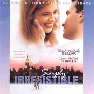 Various - Simply Irresistible (Original Motion Picture Soundtrack) FLAC album