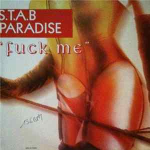 S.T.A.B. Paradise - Fuck Me FLAC album