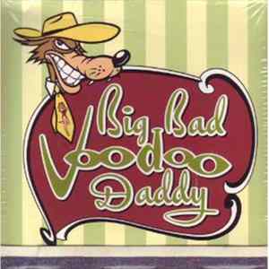 Big Bad Voodoo Daddy - You & Me & The Bottle Makes 3 Tonight (Baby) FLAC album