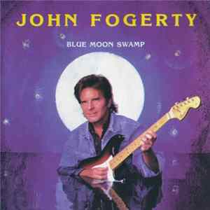 John Fogerty - Blue Moon Swamp FLAC album