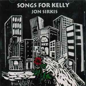 Jon Sirkis - Songs For Kelly FLAC album