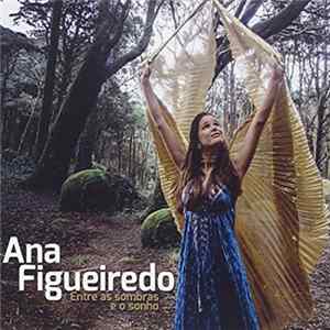 Ana Figueiredo - Entre As Sombras E O Sonho FLAC album