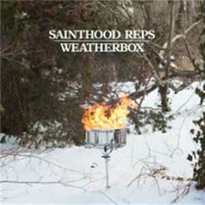 Sainthood Reps / Weatherbox - Repbox Split FLAC album