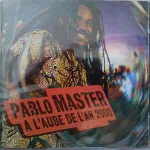 Pablo Master - A L'Aube De L'An 2000 FLAC album