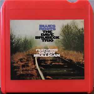 The Dave Brubeck Trio Featuring Gerry Mulligan - Blues Roots FLAC album