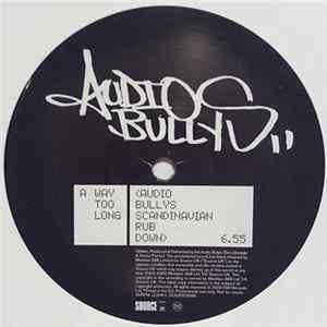 Audio Bullys - Way Too Long FLAC album