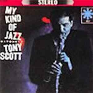 Tony Scott - My Kind Of Jazz FLAC album