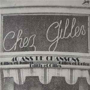 Gilles Et Julien / Edith Et Gilles / Gilles Et Urfer, Gilles - "40 ans de Chansons" FLAC album