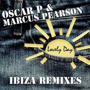 Oscar P & Marcus Pearson - Lovely Day (Part 2) - Ibiza Remixes FLAC album