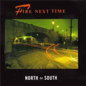 Fire Next Time - North To South FLAC album