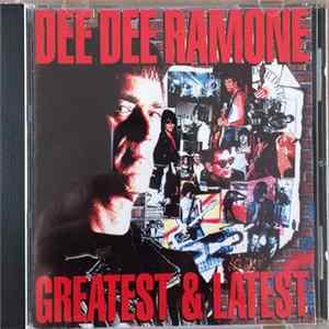 Dee Dee Ramone - Greatest & Latest FLAC album