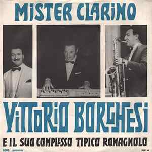 Vittorio Borghesi E Il Suo Complesso Tipico Romagnolo - Mister Clarino FLAC album