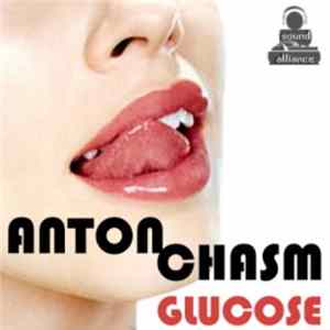 Anton Chasm - Glucose FLAC album