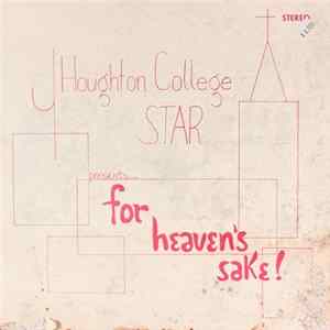 Helen Kromer, Frederick Silver - Houghton College Star Presents For Heaven's Sake FLAC album