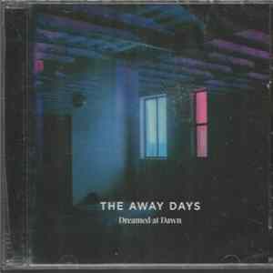 The Away Days - Dreamed At Dawn FLAC album