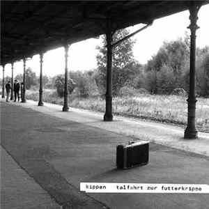 Kippen - Talfahrt Zur Futterkrippe FLAC album