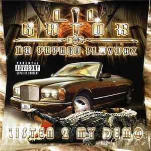 Lil Gator & Da Papago Playahz - Listen 2 My Demo FLAC album