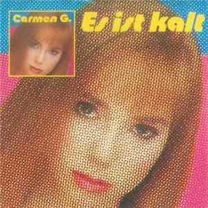 Carmen G. - Es Ist Kalt FLAC album