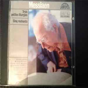 Olivier Messiaen - Trois Petites Liturgies / Cinq Rechants FLAC album