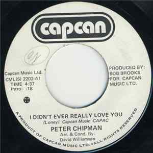 Peter Chipman - I Didn't Ever Really Love You FLAC album